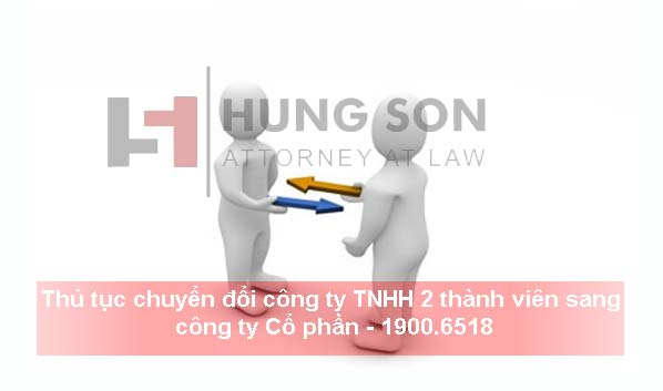 Thủ tục chuyển đổi công ty TNHH 2 thành viên sang công ty Cổ phần