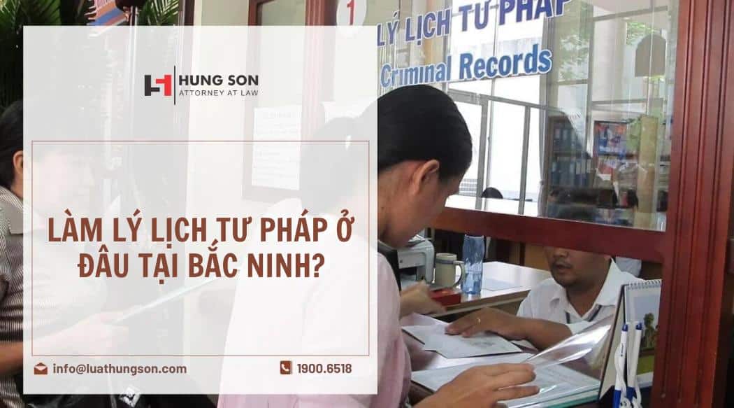 làm lý lịch tư pháp tại Bắc Ninh